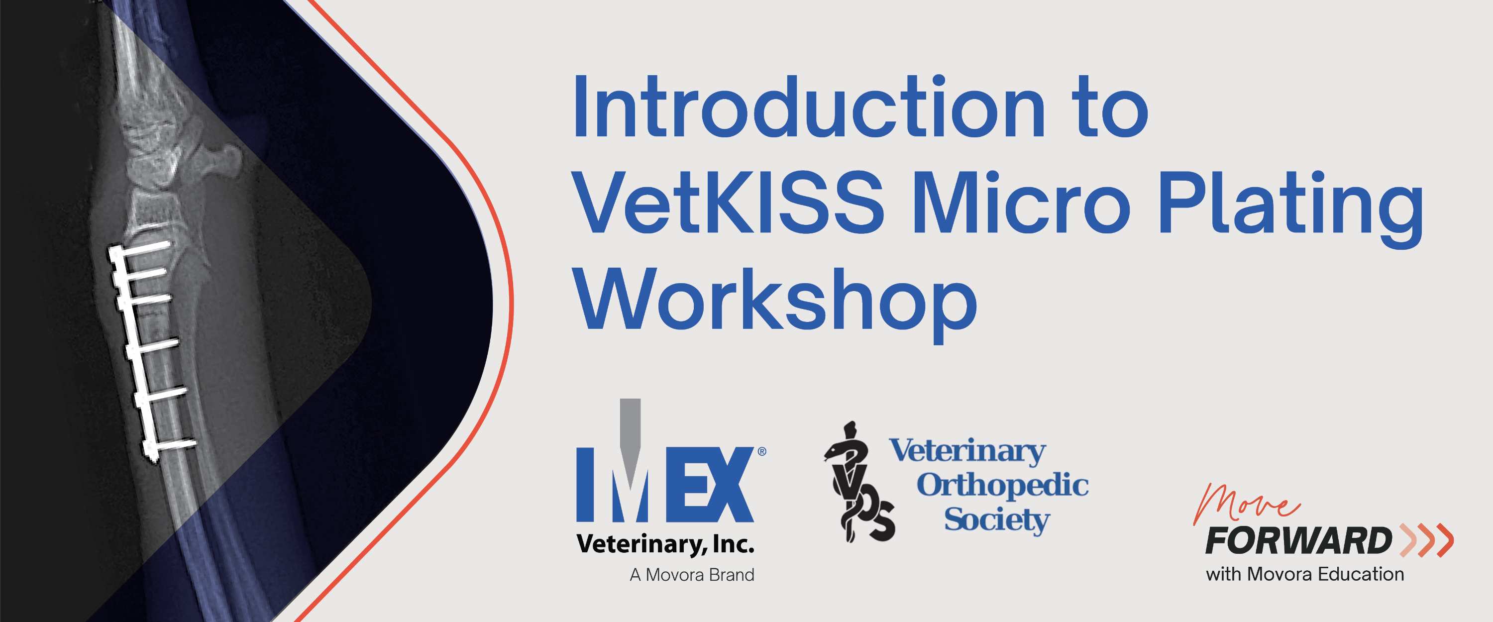 2025 IMEX Move Forward LMS Banner - VOS IMEX Introduction to VetKISS Micro Plating Workshop